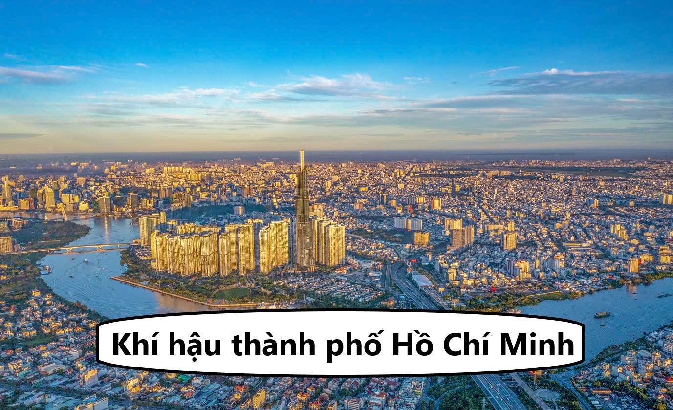 Khí hậu Thành phố Hồ Chí Minh thế nào? Đặc điểm từng mùa tại TpHCM