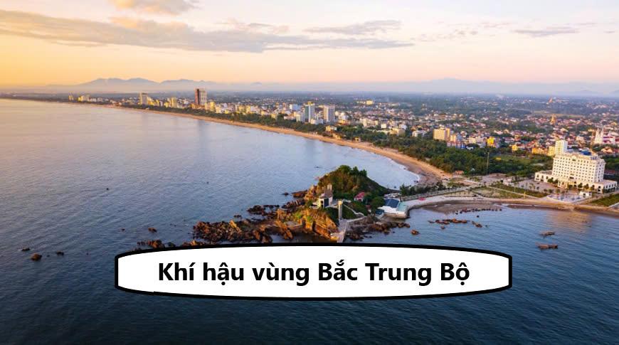 Khí hậu vùng Bắc Trung bộ có đặc điểm gì?